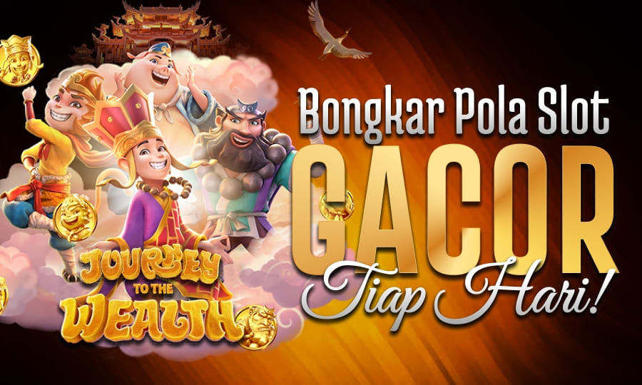 Journey to the Wealth Paling Populer di PG Bongkar Pola Slot Gacor Setiap Hari di tahun 2025
