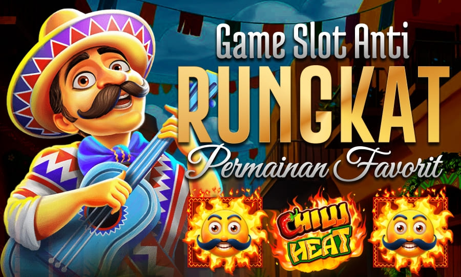 Chilli Heat: Slot Gacor Scatter Melimpah Game Slot Anti Rungkat